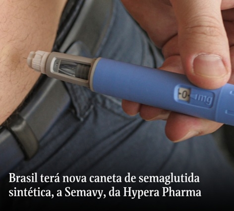 Semavy: Hypera entra na disputa pelo mercado brasileiro de semaglutida Semavy: Hypera entra na disputa pelo mercado brasileiro de semaglutida